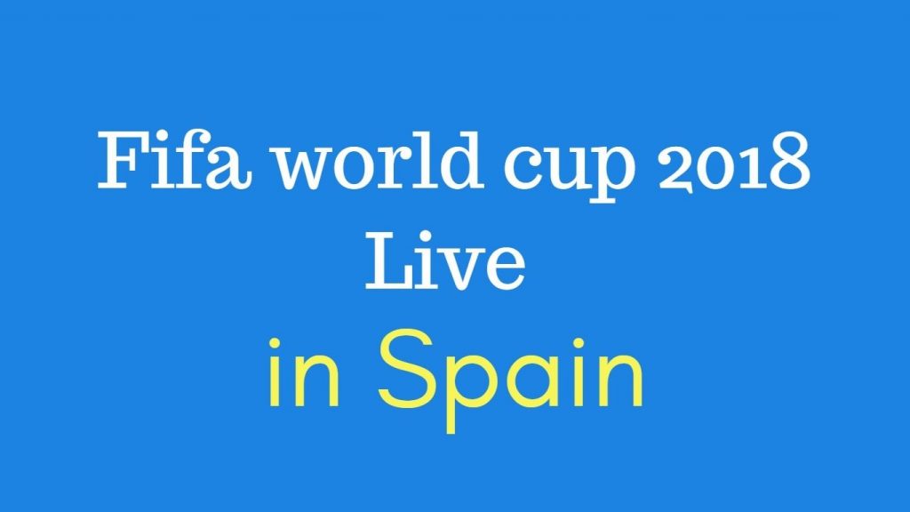 How to Watch 2018 Fifa Football World Cup Live in Spain ... - 1024 x 576 jpeg 28kB