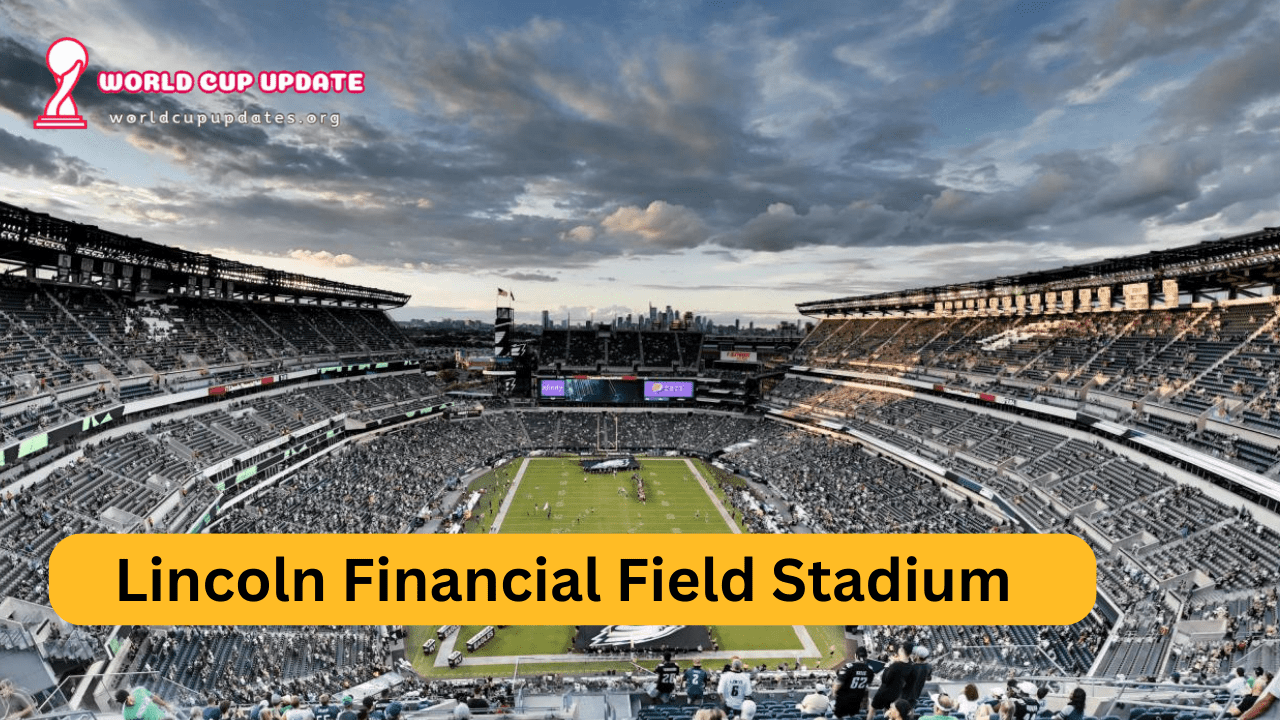 The 2026 World Cup is Coming to Philly. What to Know About Lincoln Financial  Field – NBC10 Philadelphia